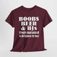 T-Shirt Maroon / S Boobs, Beer & BJs, Always Guaranteed To Brighten My Day - Gildan 5000 Unisex T-shirt GiftsByJeff Gifts By Jeff Pittsburgh PA