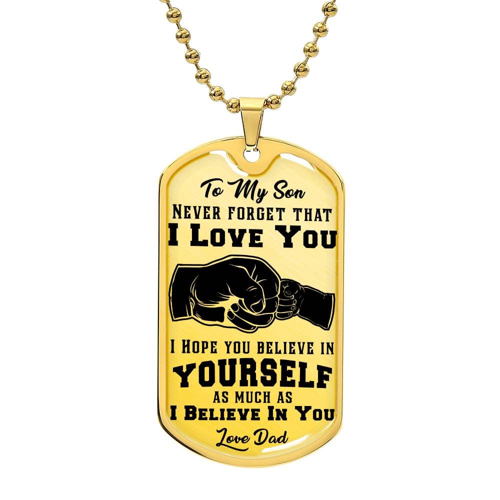 Jewelry Military Chain (Gold) / No To My Son, I Believe In You, Love Dad - Graphic Dog Tag Necklace GiftsByJeff Gifts By Jeff Pittsburgh PA