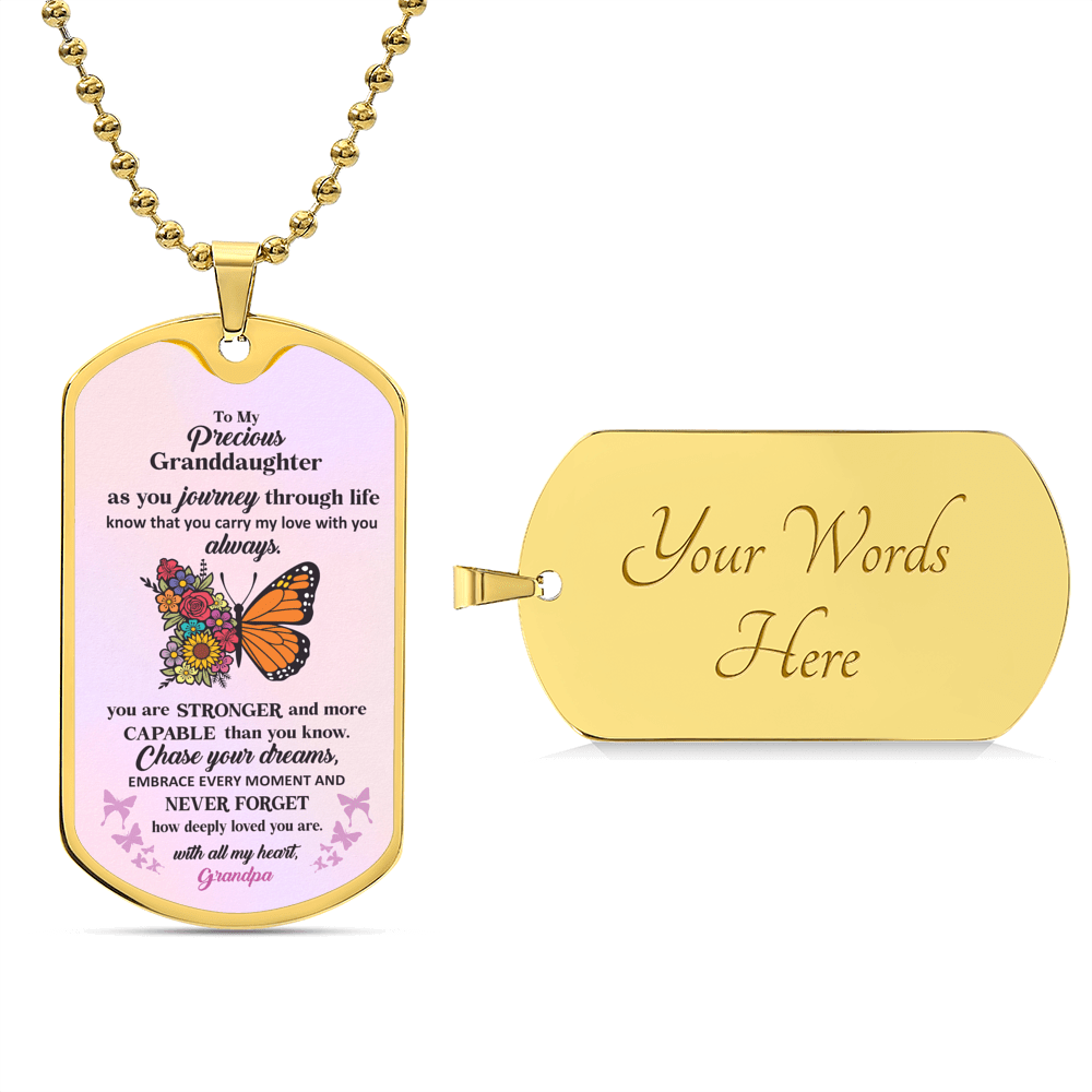 Jewelry Military Chain (Gold) / Yes To My Precious Granddaughter, Love Grandpa - You are stronger and more capable than you know. GiftsByJeff Gifts By Jeff Pittsburgh PA