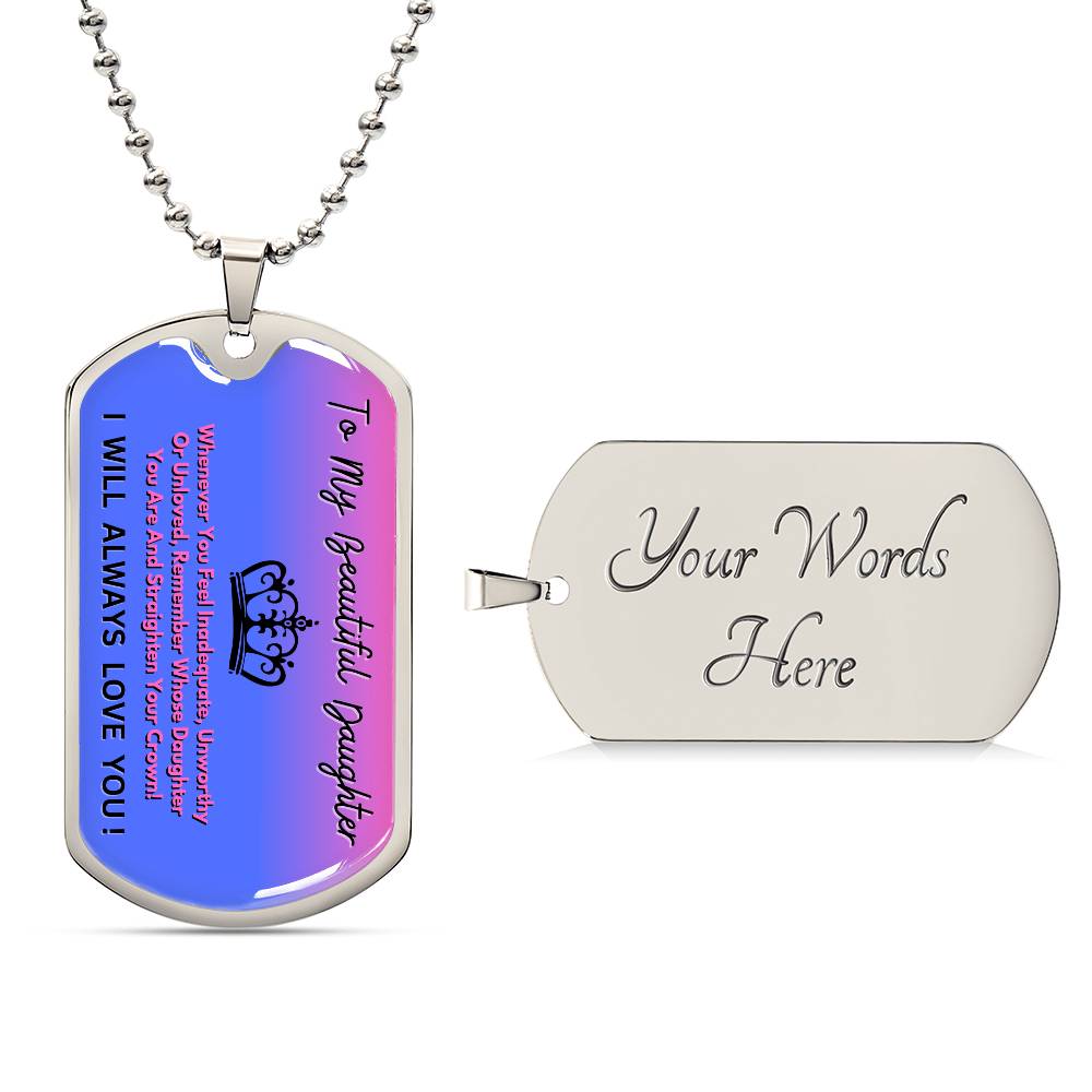 Jewelry Military Chain (Silver) / Yes To  My Beautiful Daughter - Remember Whose Daughter You Are And Straighten Your Crown! - Dog Tag Necklace GiftsByJeff Gifts By Jeff Pittsburgh PA