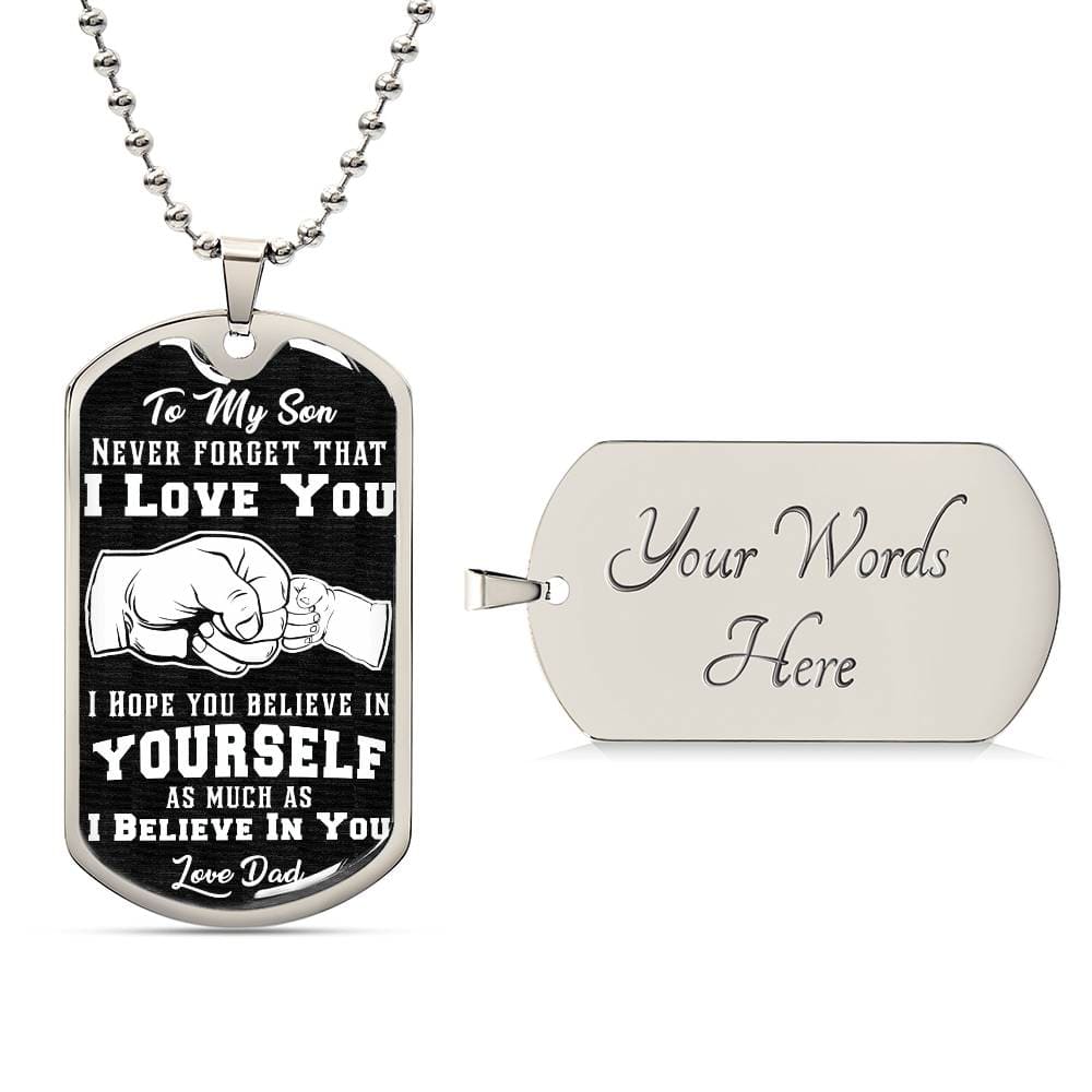 Jewelry Military Chain (Silver) / Yes To My Son, Believe In Yourself As Much As I Believe In You, Love Dad - Graphic Dog Tag Necklace GiftsByJeff Gifts By Jeff Pittsburgh PA