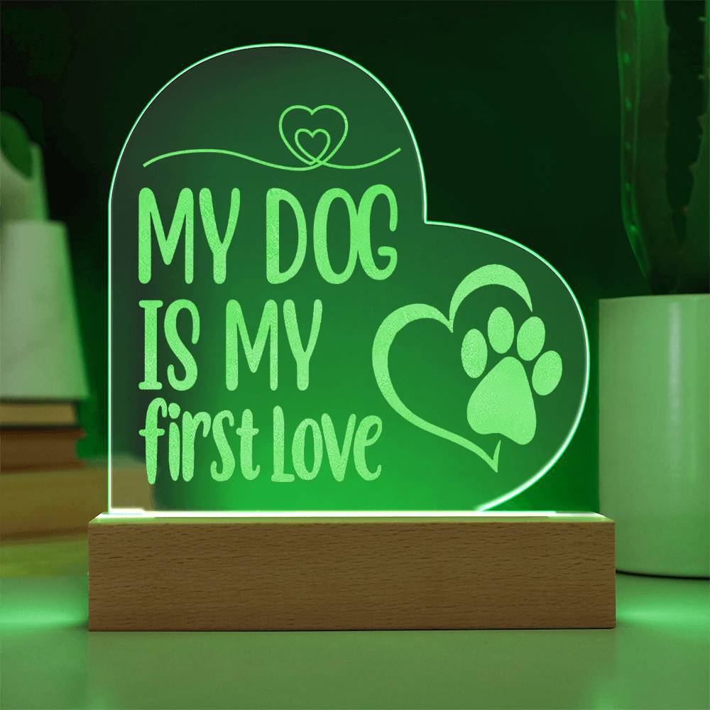 Jewelry My Dog Is My First Love ~ Engraved Acrylic Heart Plaque GiftsByJeff Gifts By Jeff Pittsburgh PA