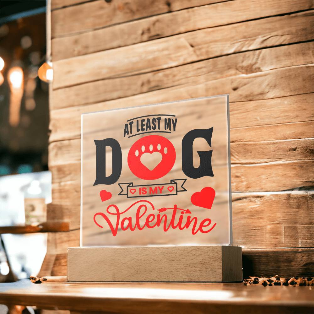 Jewelry My Dog Is My Valentine ~ Acrylic Square Plaque GiftsByJeff Gifts By Jeff Pittsburgh PA