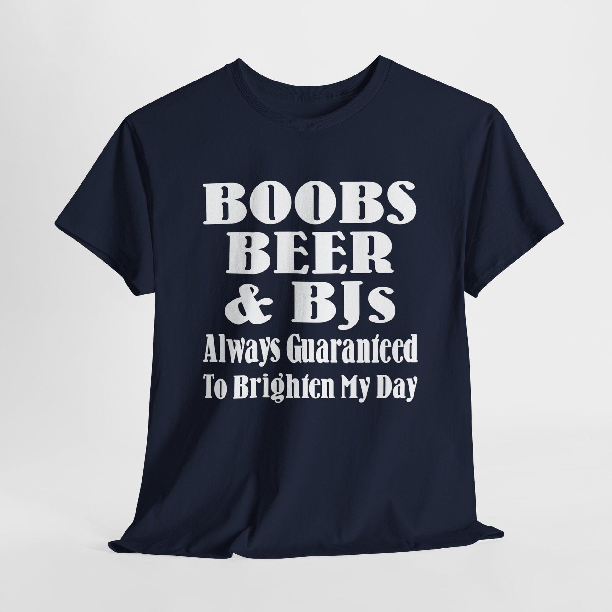 T-Shirt Navy / S Boobs, Beer & BJs, Always Guaranteed To Brighten My Day - Gildan 5000 Unisex T-shirt GiftsByJeff Gifts By Jeff Pittsburgh PA