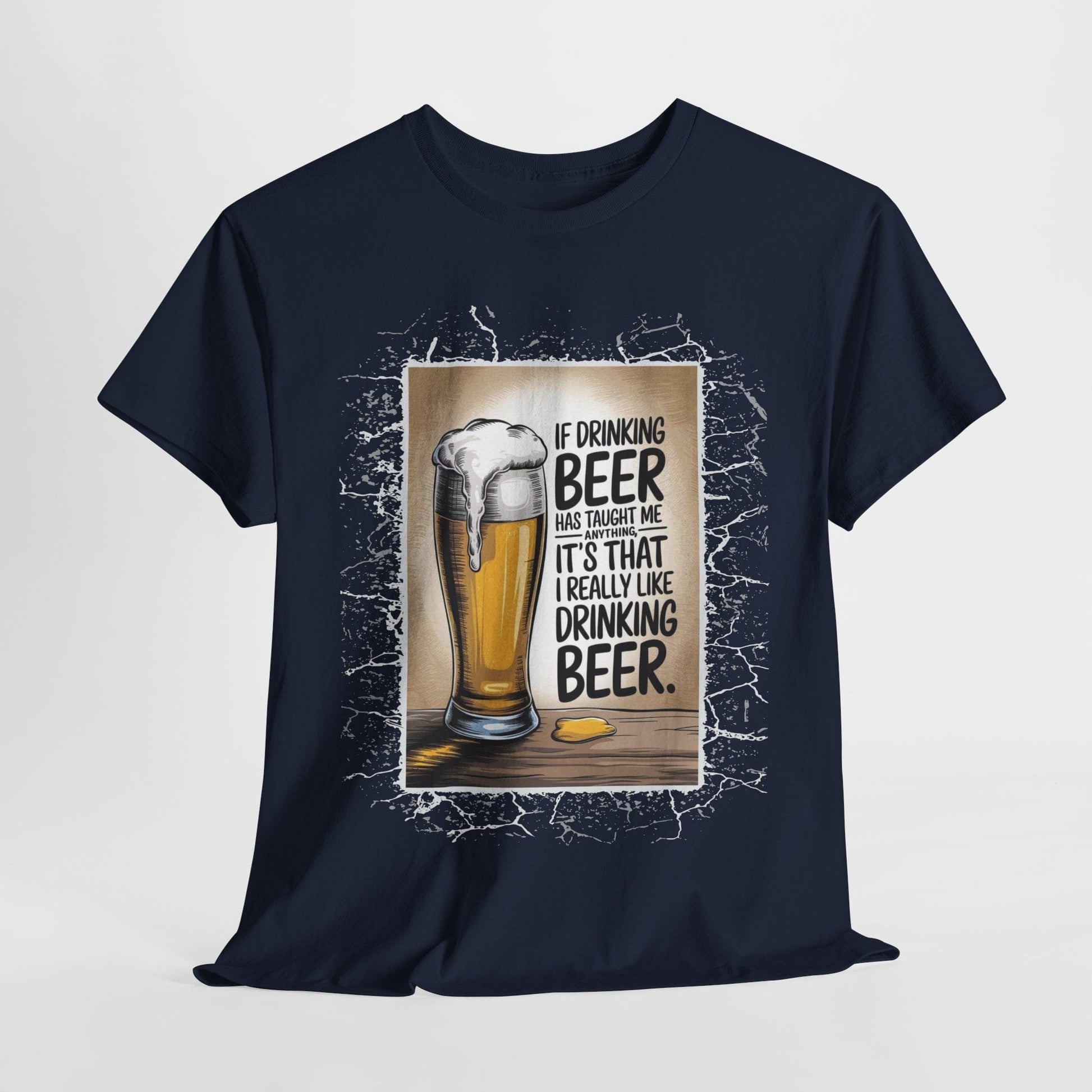 T-Shirt Navy / S I Really Like Drinking Beer - Funny Beer Lover T-Shirt I Really Like Drinking Beer - Funny Beer Lover T-Shirt GiftsByJeff Gifts By Jeff Pittsburgh PA