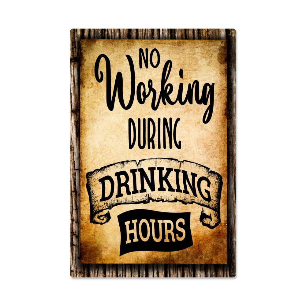 accessories No Working During Drinking Hours - 12" x 18" Vintage Metal Sign GiftsByJeff Gifts By Jeff Pittsburgh PA