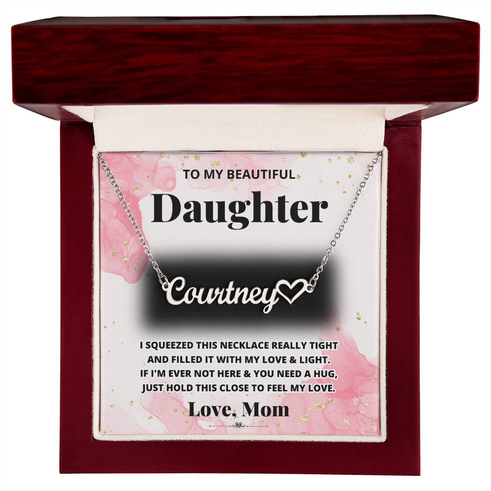 Jewelry Polished Stainless Steel / Luxury Box To MY Daughter -If I'm Ever Not Here & You Need A Hug, Just Hold This Close To Feel My Love. - Personalized Heart Name Necklace GiftsByJeff Gifts By Jeff Pittsburgh PA