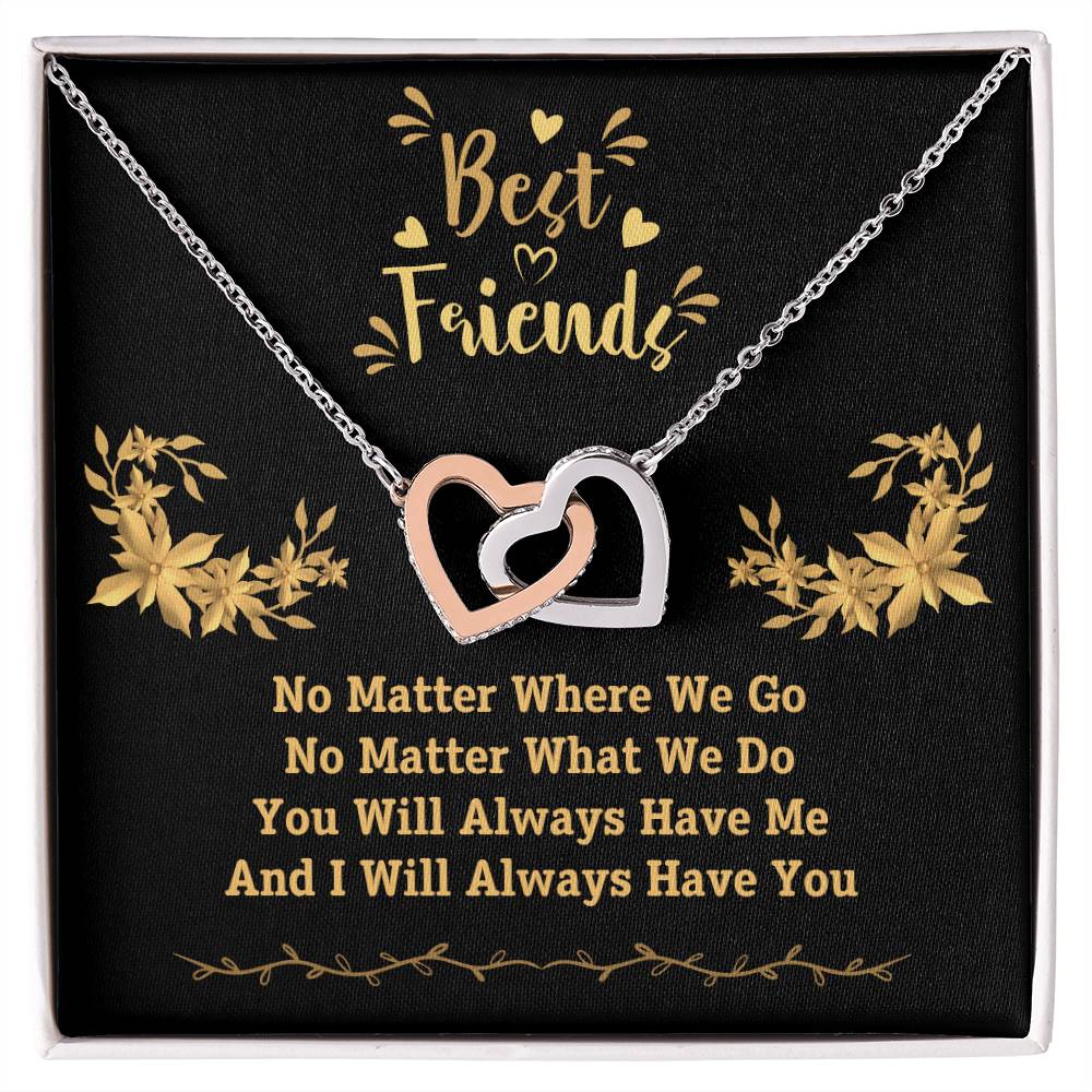 Jewelry Polished Stainless Steel & Rose Gold Finish / Standard Box Best Friends, No Matter Where We Go, No Matter What We Do, You Will Always Have Me, And I Will Always Have You GiftsByJeff Gifts By Jeff Pittsburgh PA