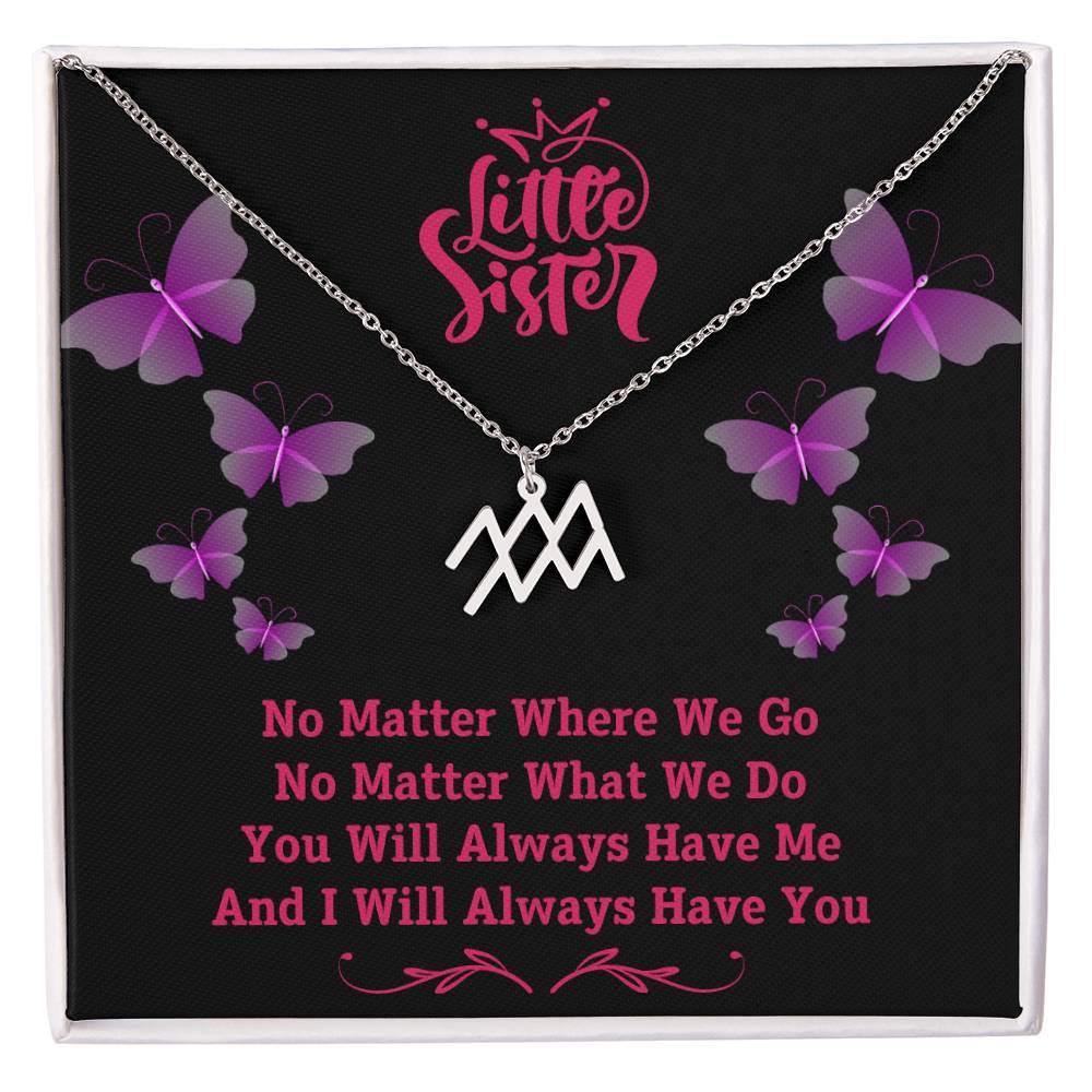 Jewelry Polished Stainless Steel / Standard Box / Aquarius To My Little Sister, You Will Always Have Me, And I Will Always Have You - Zodiac Sign Necklace GiftsByJeff Gifts By Jeff Pittsburgh PA