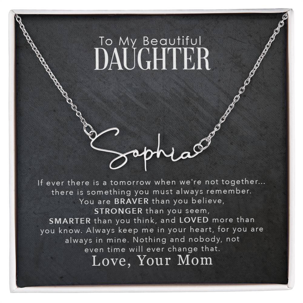 Jewelry Polished Stainless Steel / Standard Box To My Beautiful Daughter, Love Mom. Personalized Signature Name Necklace GiftsByJeff Gifts By Jeff Pittsburgh PA