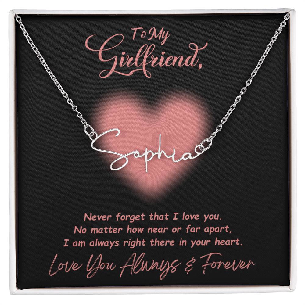 Jewelry Polished Stainless Steel / Standard Box To My Girlfriend, Love You Always And Forever - Signature Style Name Necklace GiftsByJeff Gifts By Jeff Pittsburgh PA