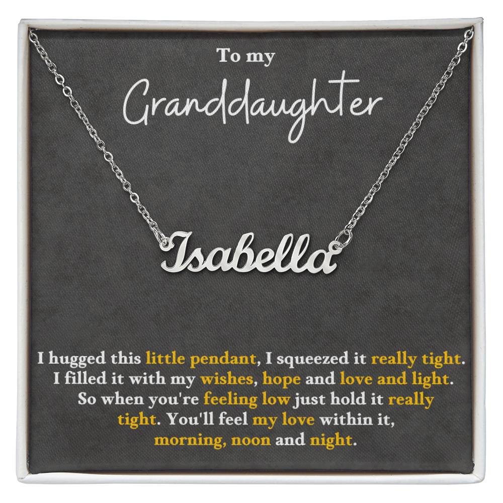 Jewelry Polished Stainless Steel / Standard Box To My Granddaughter, You'll Feel My Love Morning, Noon and Night - Personalized Name Necklace GiftsByJeff Gifts By Jeff Pittsburgh PA