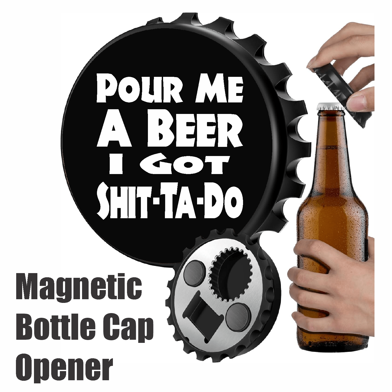 accessories Pour Me A Beer I Got Shit-Ta-Do - Designer Beer Bottle Opener Magnet for Refrigerator, Gifts for Beer Lovers, Black GiftsByJeff Gifts By Jeff Pittsburgh PA