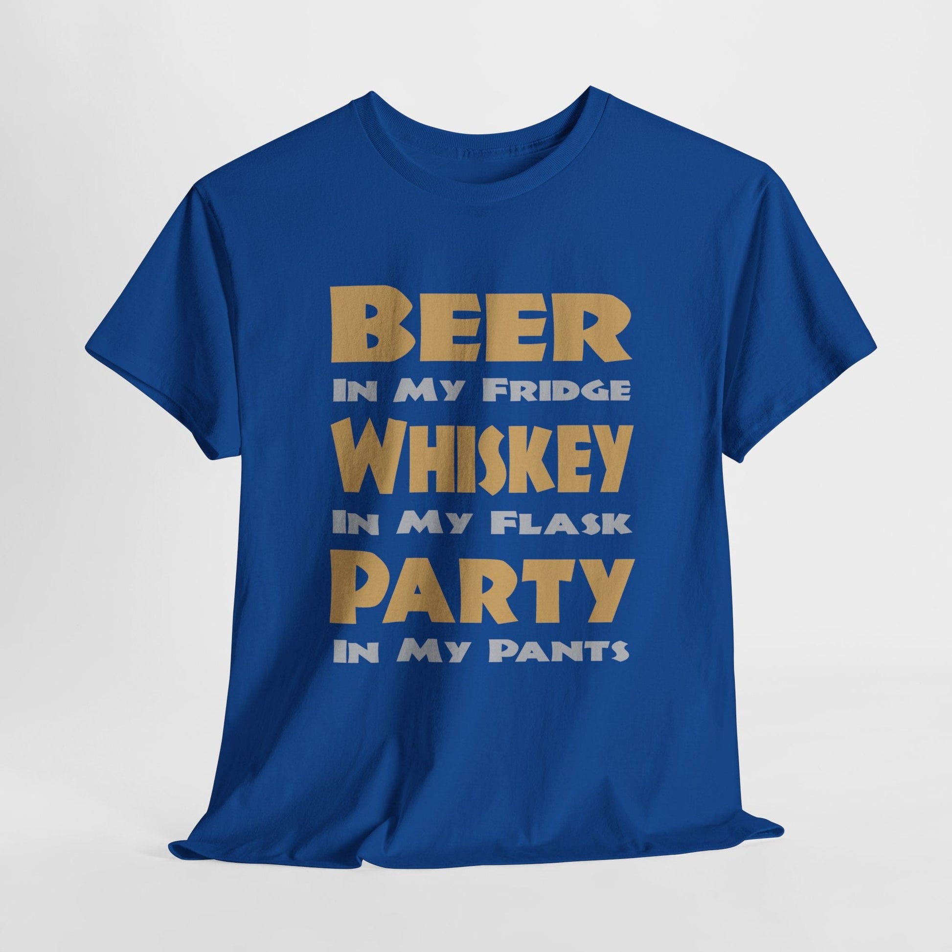 T-Shirt Royal / S Beer In My Fridge, Whiskey In My Flask, Party In My Pants - Gildan 5000 Unisex T-shirt GiftsByJeff Gifts By Jeff Pittsburgh PA