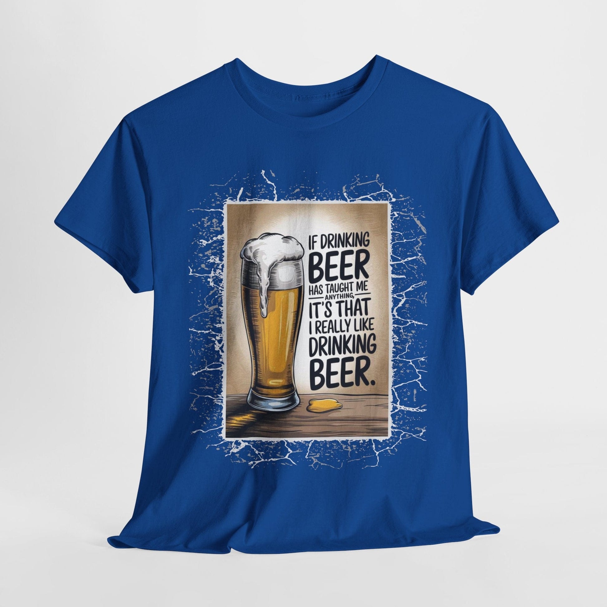 T-Shirt Royal / S I Really Like Drinking Beer - Funny Beer Lover T-Shirt I Really Like Drinking Beer - Funny Beer Lover T-Shirt GiftsByJeff Gifts By Jeff Pittsburgh PA