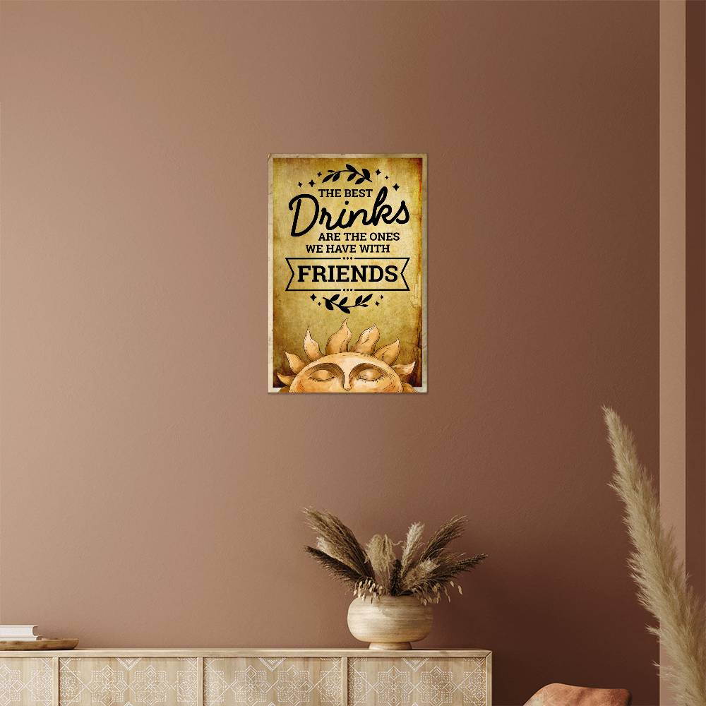 accessories The Best Drinks Are The Ones We Have With Friends - 12" x 18" Vintage Metal Sign GiftsByJeff Gifts By Jeff Pittsburgh PA