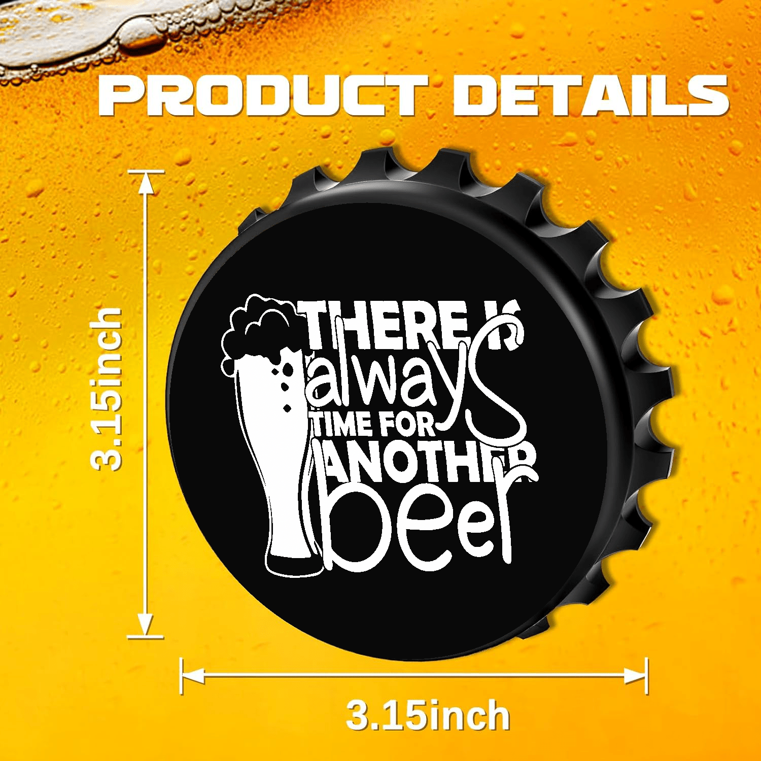 accessories There Is Always Time For Another Beer - Designer Beer Bottle Opener Magnet for Refrigerator, Gifts for Beer Lovers, Black GiftsByJeff Gifts By Jeff Pittsburgh PA