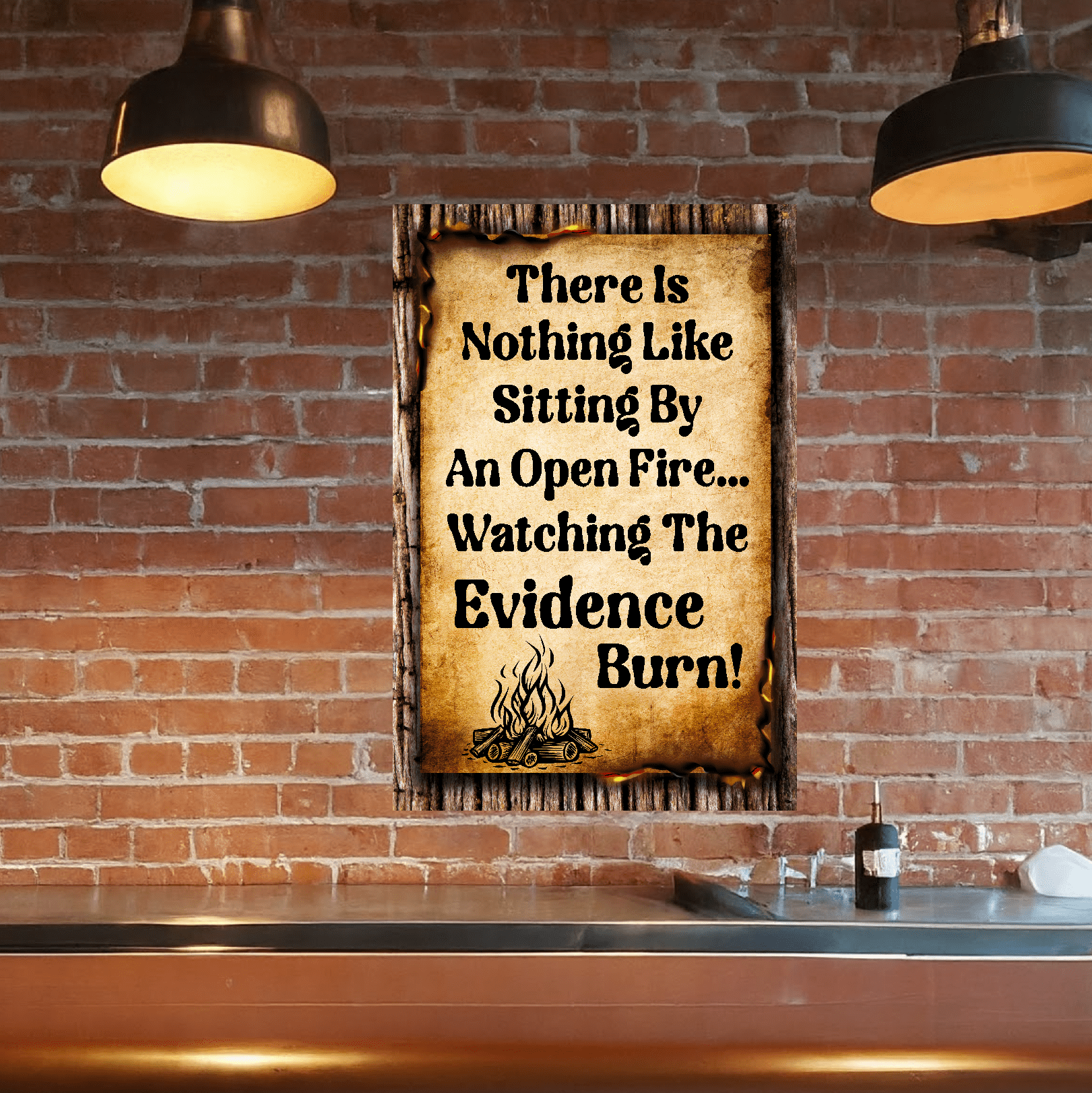 accessories There Is Nothing Like Sitting By An Open Fire... Watching The Evidence Burn - 12" x 18" Vintage Metal Sign GiftsByJeff Gifts By Jeff Pittsburgh PA