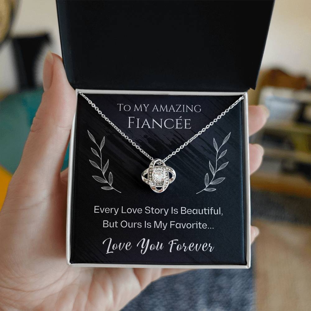 Jewelry To My Amazing Fiancée, Every Love Story Is Beautiful, But Ours Is My Favorite... Love You Forever - Beautiful Love Knot Necklace GiftsByJeff Gifts By Jeff Pittsburgh PA