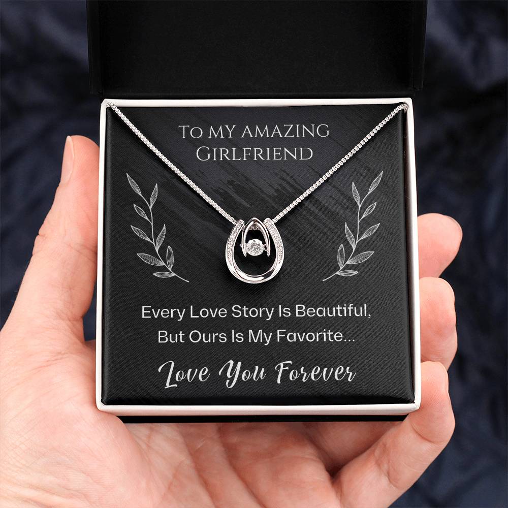 Jewelry To My Amazing Girlfriend, Every Love Story Is Beautiful, But Ours Is My Favorite... Love You Forever - Beautiful Lucky In Love Necklace GiftsByJeff Gifts By Jeff Pittsburgh PA