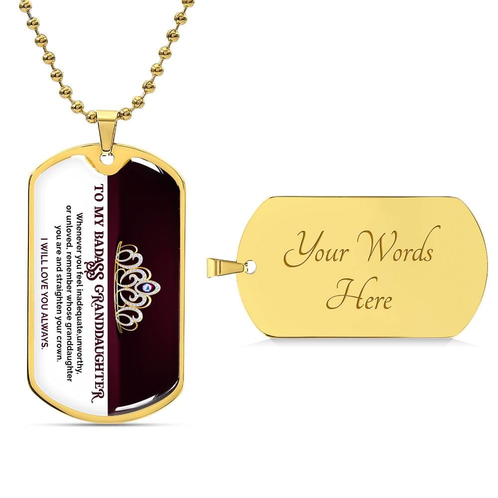 Jewelry To My Badass Granddaughter, Straighten Your Crown, Love You Always - Graphic Dog Tag Necklace GiftsByJeff Gifts By Jeff Pittsburgh PA