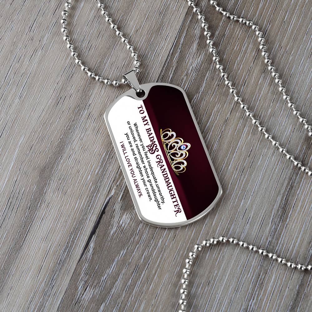 Jewelry To My Badass Granddaughter, Straighten Your Crown, Love You Always - Graphic Dog Tag Necklace GiftsByJeff Gifts By Jeff Pittsburgh PA