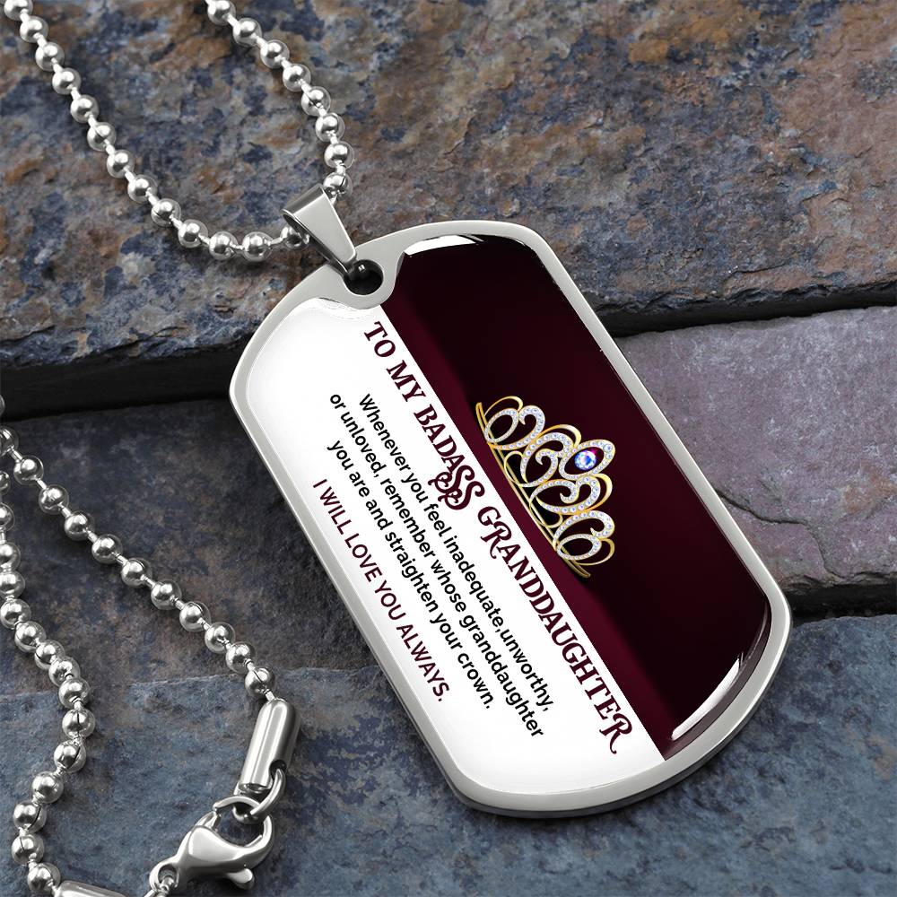 Jewelry To My Badass Granddaughter, Straighten Your Crown, Love You Always - Graphic Dog Tag Necklace GiftsByJeff Gifts By Jeff Pittsburgh PA