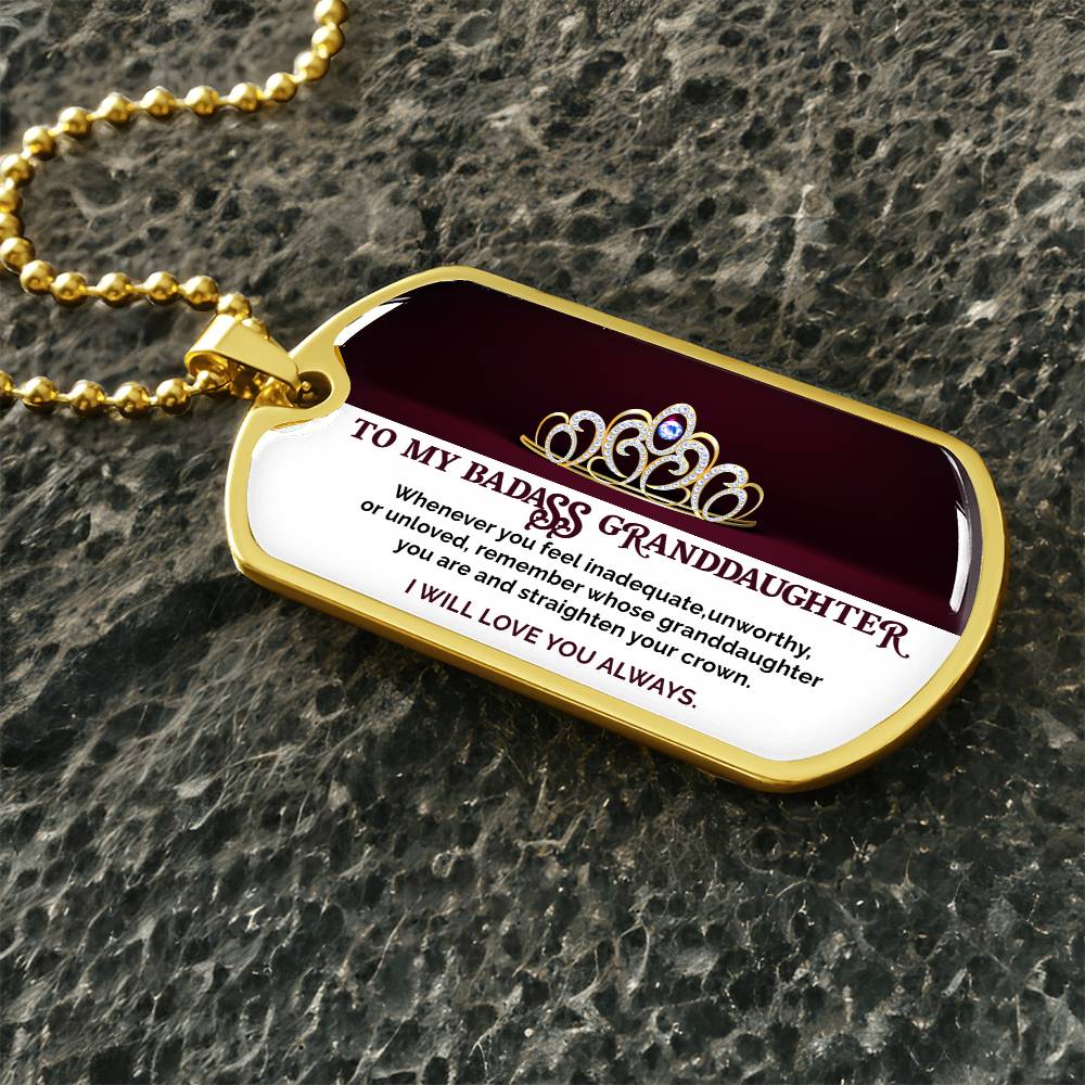 Jewelry To My Badass Granddaughter, Straighten Your Crown, Love You Always - Graphic Dog Tag Necklace GiftsByJeff Gifts By Jeff Pittsburgh PA