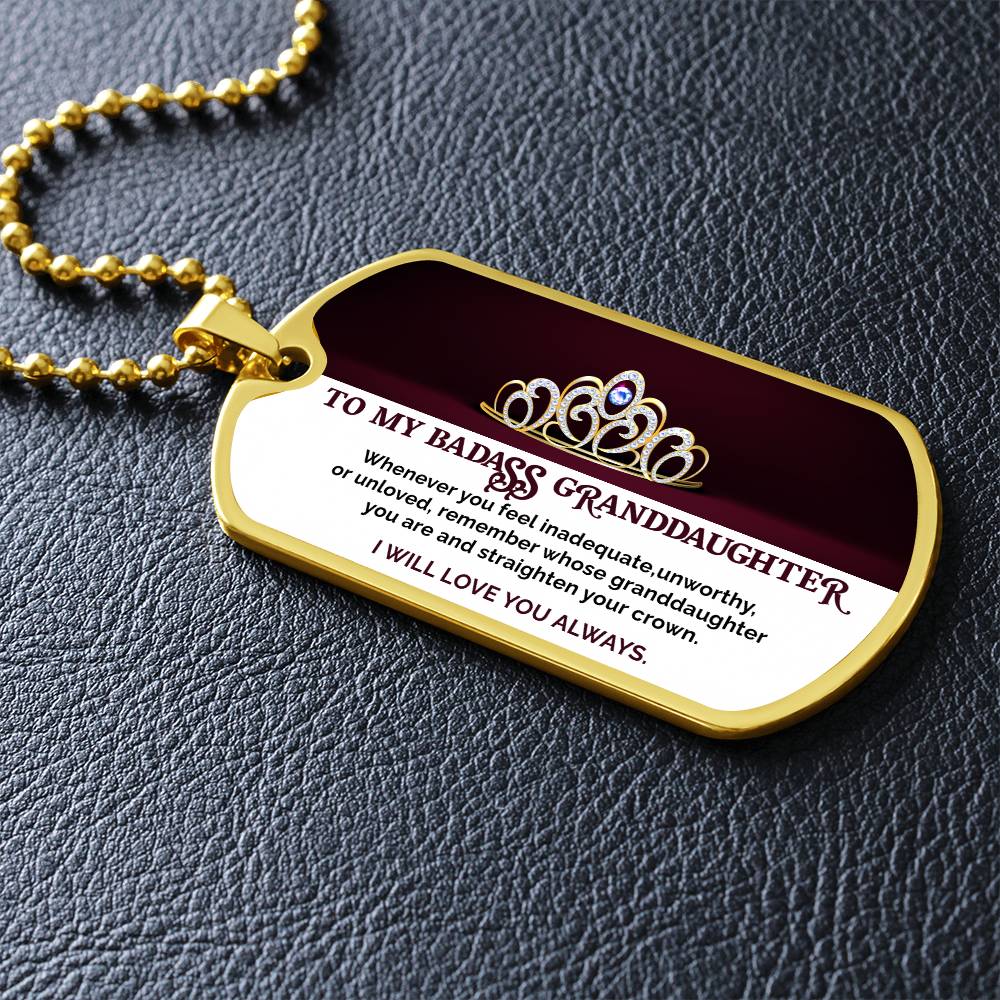 Jewelry To My Badass Granddaughter, Straighten Your Crown, Love You Always - Graphic Dog Tag Necklace GiftsByJeff Gifts By Jeff Pittsburgh PA