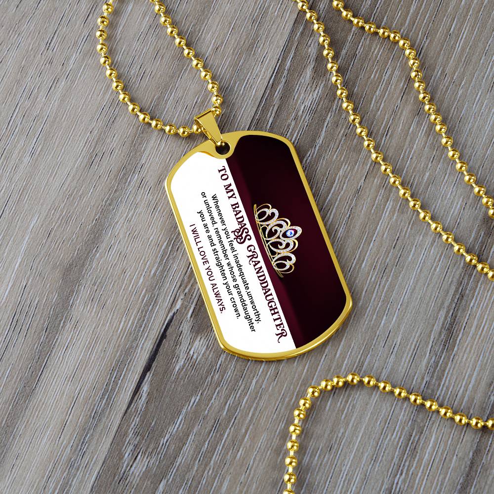 Jewelry To My Badass Granddaughter, Straighten Your Crown, Love You Always - Graphic Dog Tag Necklace GiftsByJeff Gifts By Jeff Pittsburgh PA