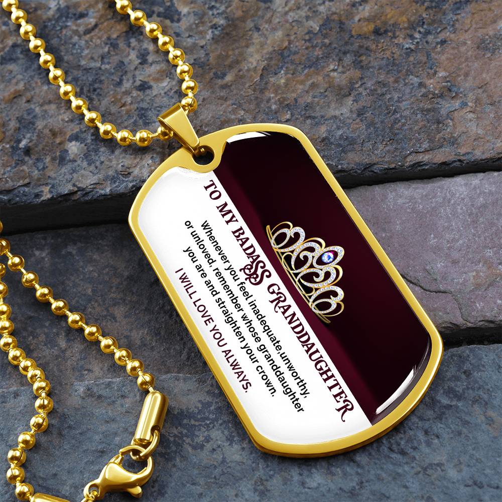 Jewelry To My Badass Granddaughter, Straighten Your Crown, Love You Always - Graphic Dog Tag Necklace GiftsByJeff Gifts By Jeff Pittsburgh PA