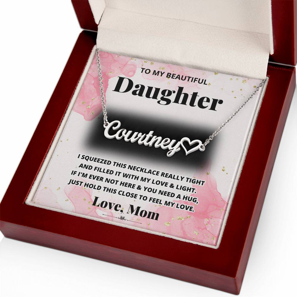 Jewelry To MY Daughter -If I'm Ever Not Here & You Need A Hug, Just Hold This Close To Feel My Love. - Personalized Heart Name Necklace GiftsByJeff Gifts By Jeff Pittsburgh PA