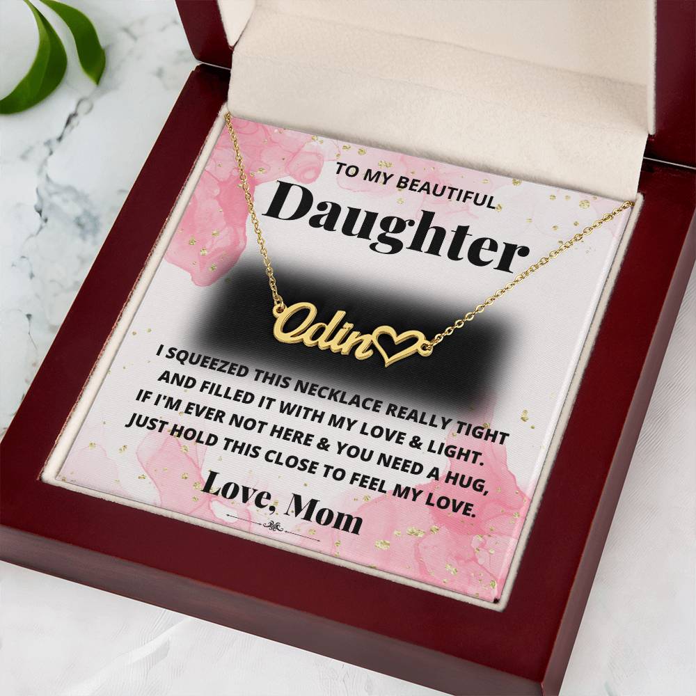 Jewelry To MY Daughter -If I'm Ever Not Here & You Need A Hug, Just Hold This Close To Feel My Love. - Personalized Heart Name Necklace GiftsByJeff Gifts By Jeff Pittsburgh PA