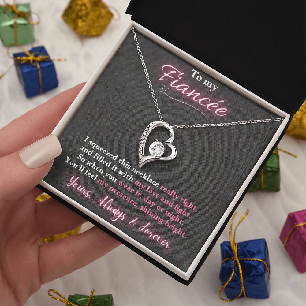 Jewelry To My Fiancée - I squeezed this necklace really tight, You'll feel my presence, shining bright. -  Forever Love Necklace GiftsByJeff Gifts By Jeff Pittsburgh PA