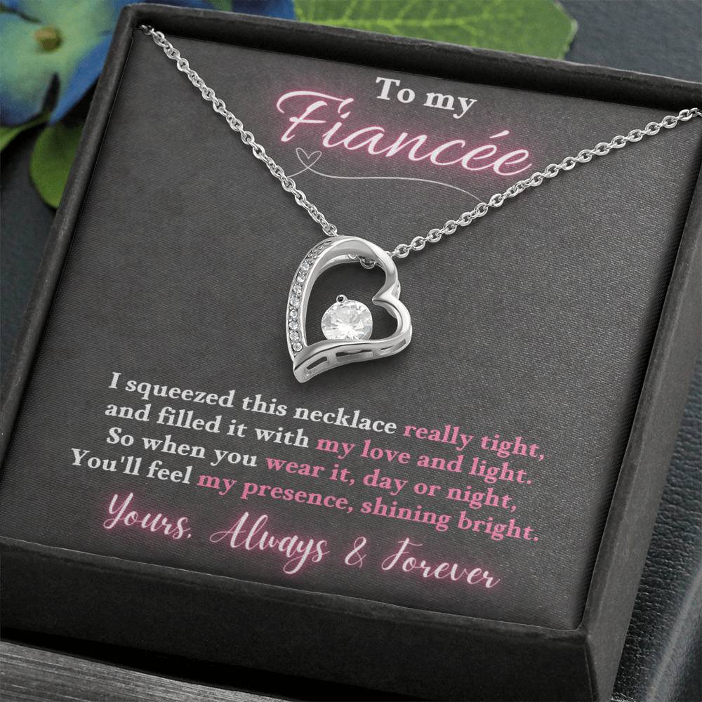 Jewelry To My Fiancée - I squeezed this necklace really tight, You'll feel my presence, shining bright. -  Forever Love Necklace GiftsByJeff Gifts By Jeff Pittsburgh PA