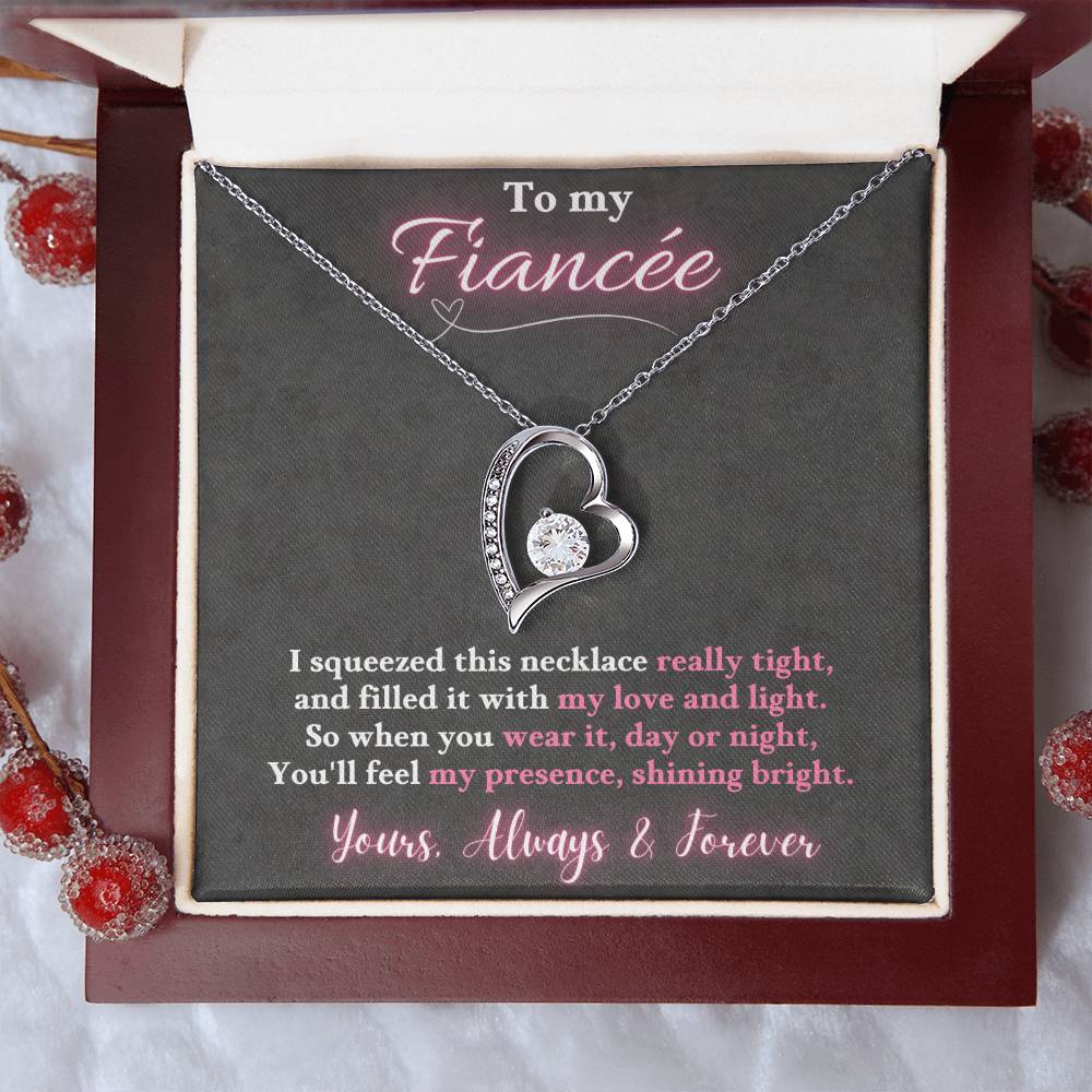 Jewelry To My Fiancée - I squeezed this necklace really tight, You'll feel my presence, shining bright. -  Forever Love Necklace GiftsByJeff Gifts By Jeff Pittsburgh PA