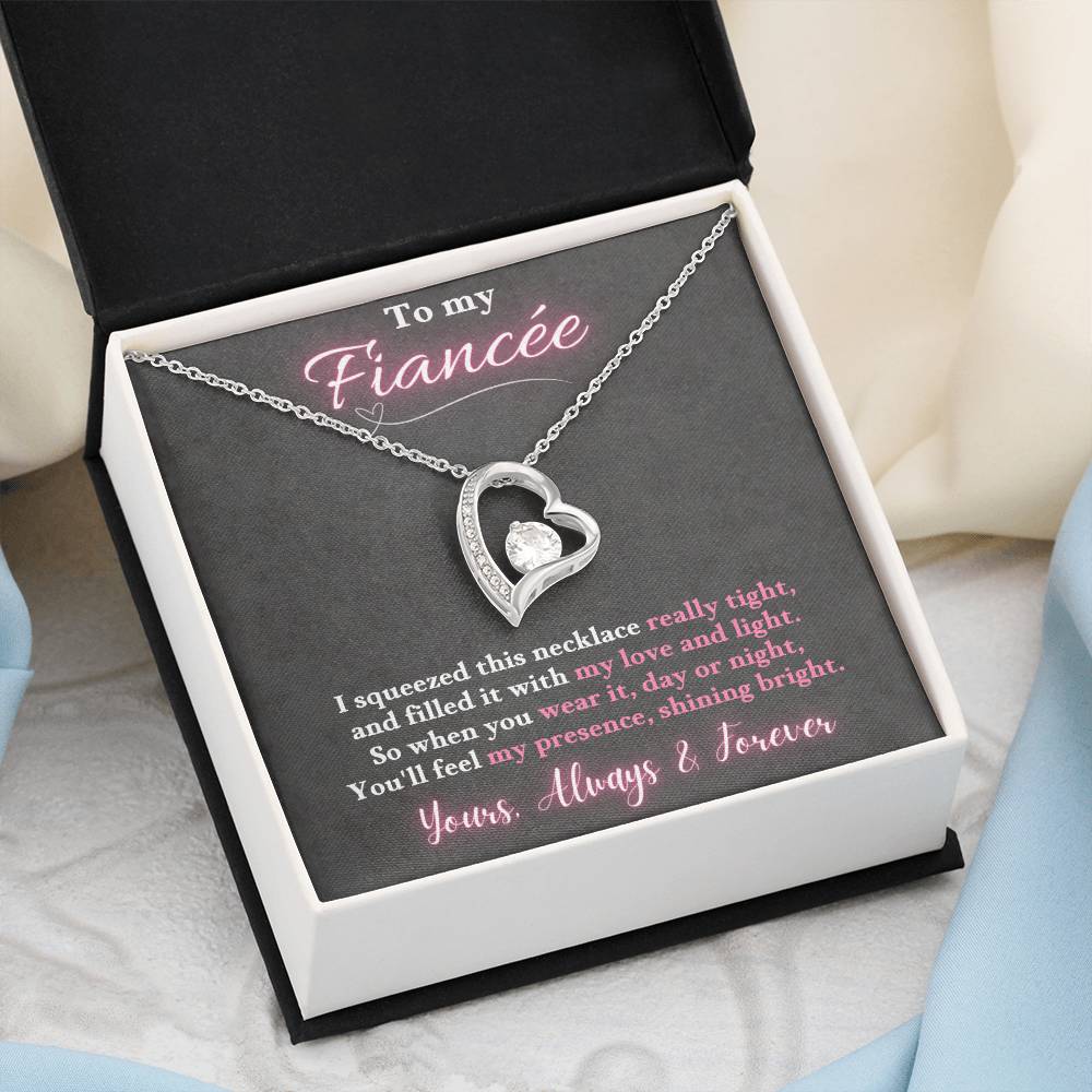 Jewelry To My Fiancée - I squeezed this necklace really tight, You'll feel my presence, shining bright. -  Forever Love Necklace GiftsByJeff Gifts By Jeff Pittsburgh PA