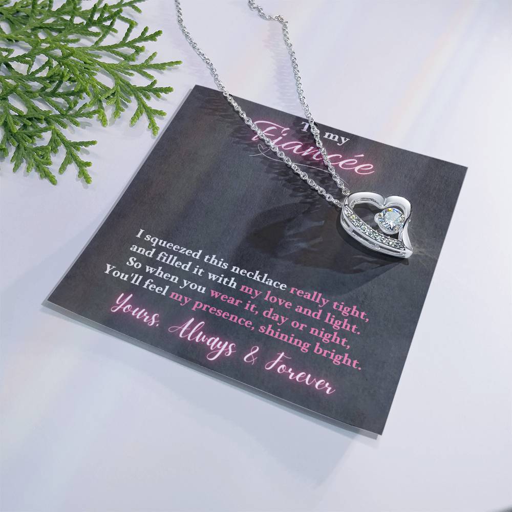 Jewelry To My Fiancée - I squeezed this necklace really tight, You'll feel my presence, shining bright. -  Forever Love Necklace GiftsByJeff Gifts By Jeff Pittsburgh PA