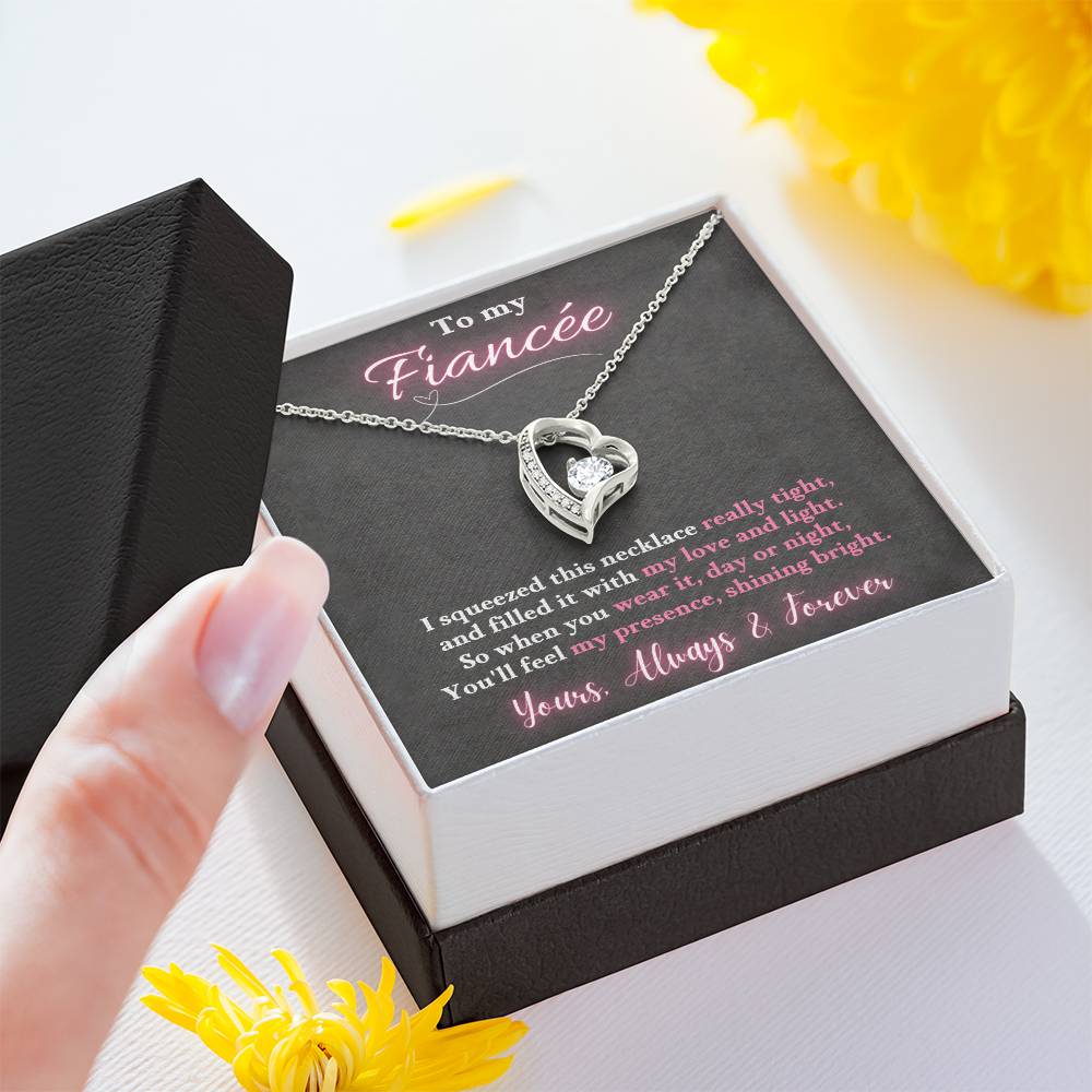 Jewelry To My Fiancée - I squeezed this necklace really tight, You'll feel my presence, shining bright. -  Forever Love Necklace GiftsByJeff Gifts By Jeff Pittsburgh PA