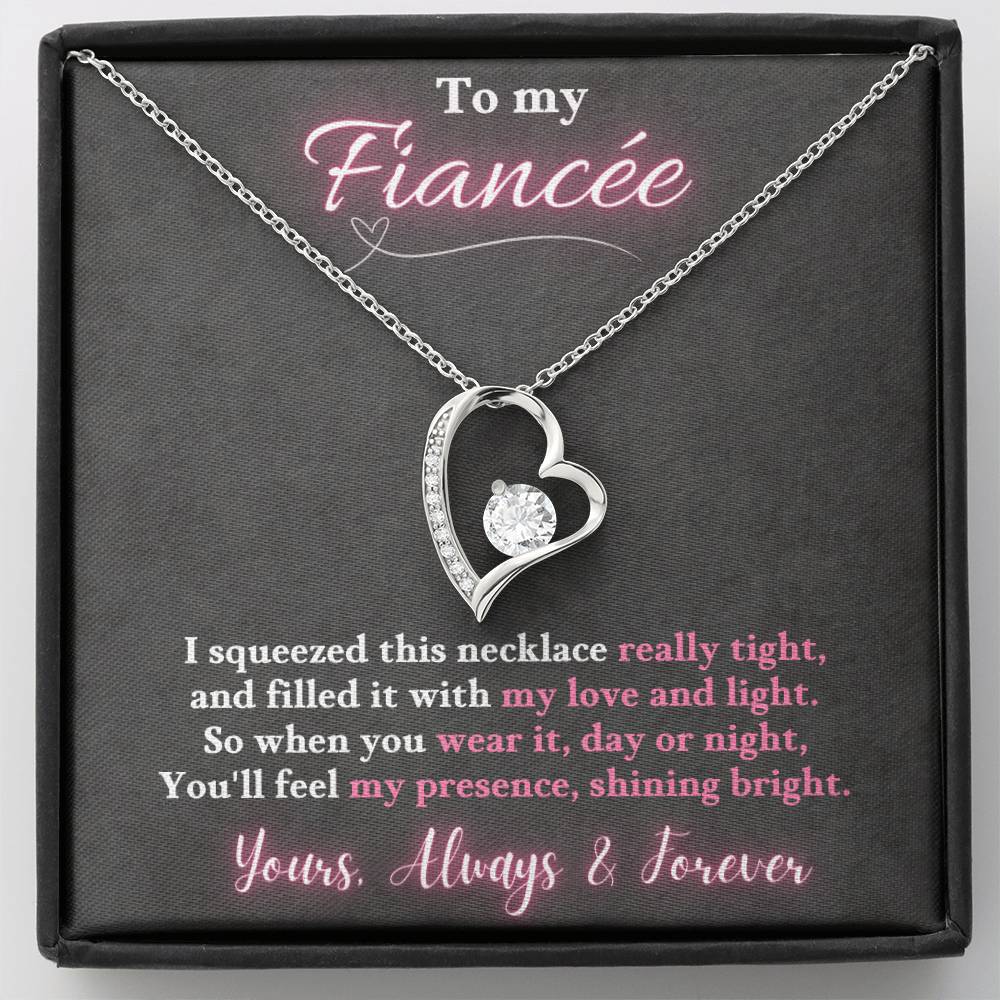 Jewelry To My Fiancée - I squeezed this necklace really tight, You'll feel my presence, shining bright. -  Forever Love Necklace GiftsByJeff Gifts By Jeff Pittsburgh PA