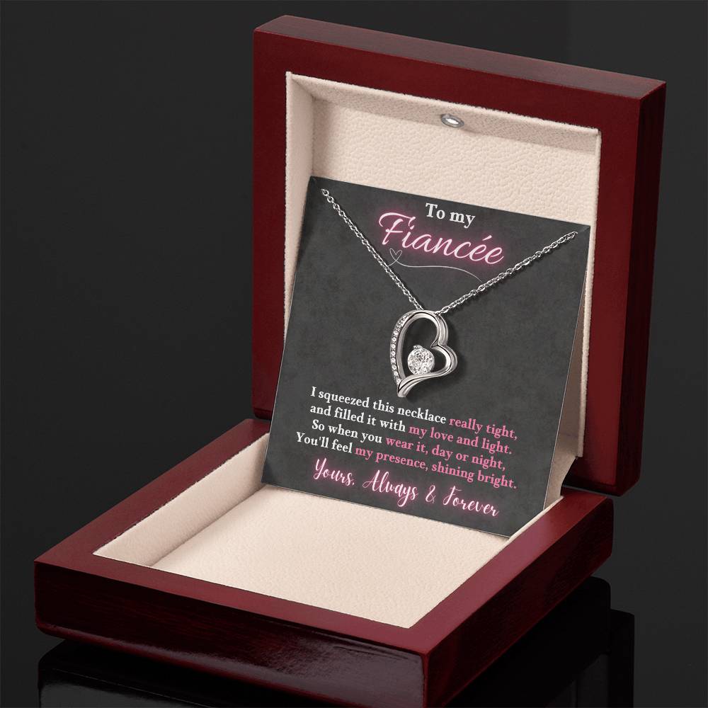 Jewelry To My Fiancée - I squeezed this necklace really tight, You'll feel my presence, shining bright. -  Forever Love Necklace GiftsByJeff Gifts By Jeff Pittsburgh PA