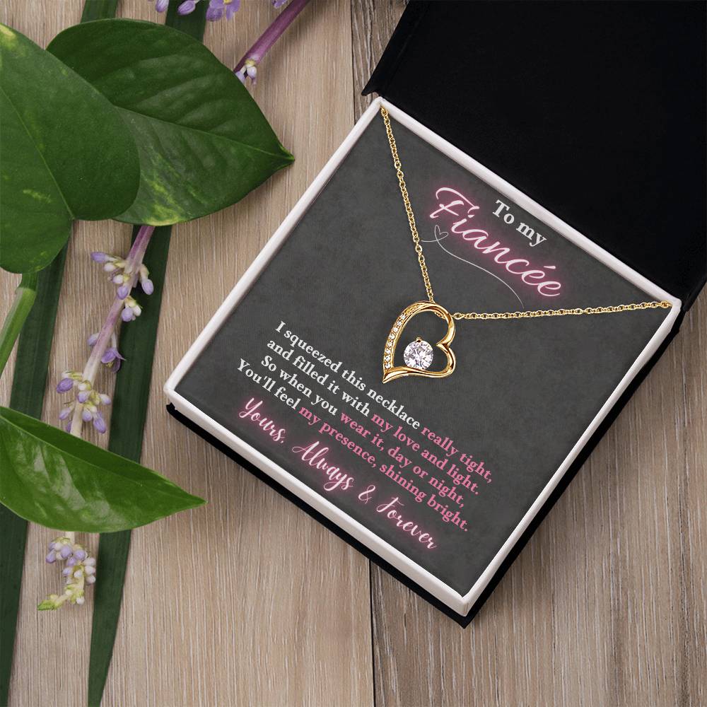 Jewelry To My Fiancée - I squeezed this necklace really tight, You'll feel my presence, shining bright. -  Forever Love Necklace GiftsByJeff Gifts By Jeff Pittsburgh PA