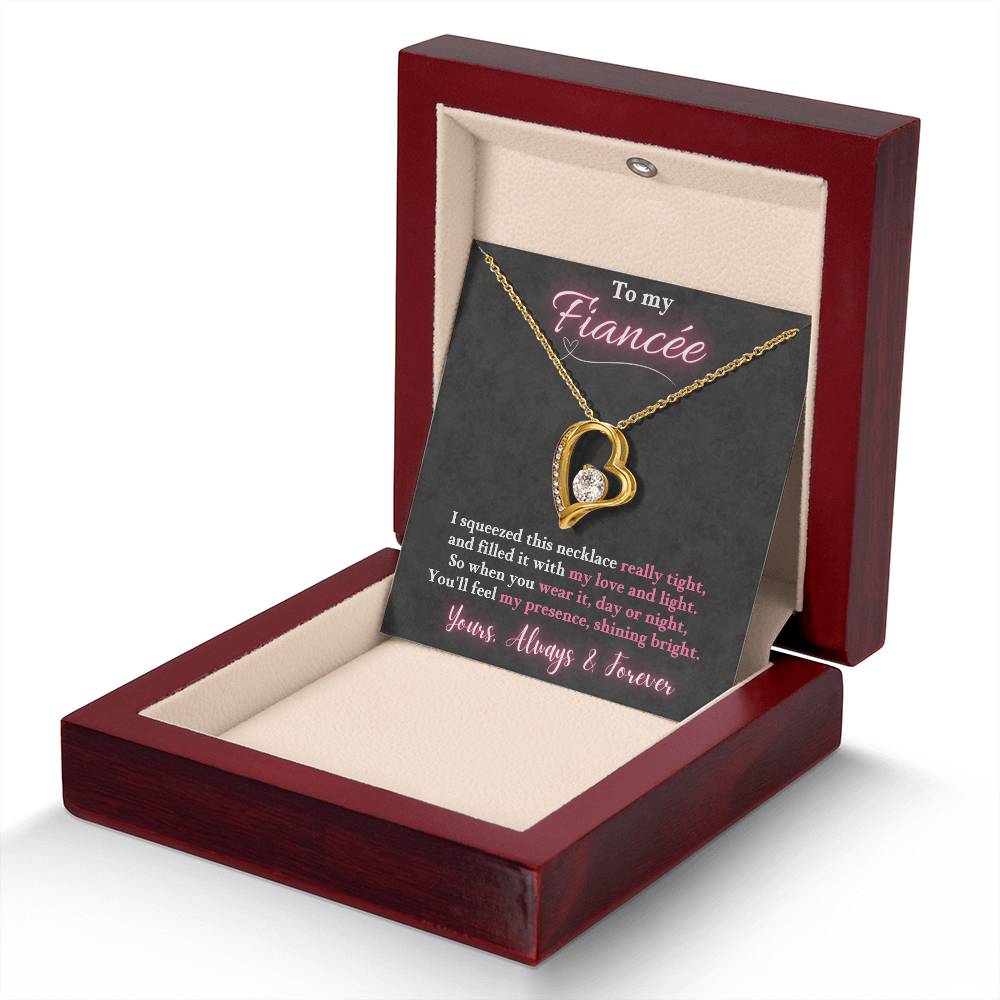 Jewelry To My Fiancée - I squeezed this necklace really tight, You'll feel my presence, shining bright. -  Forever Love Necklace GiftsByJeff Gifts By Jeff Pittsburgh PA