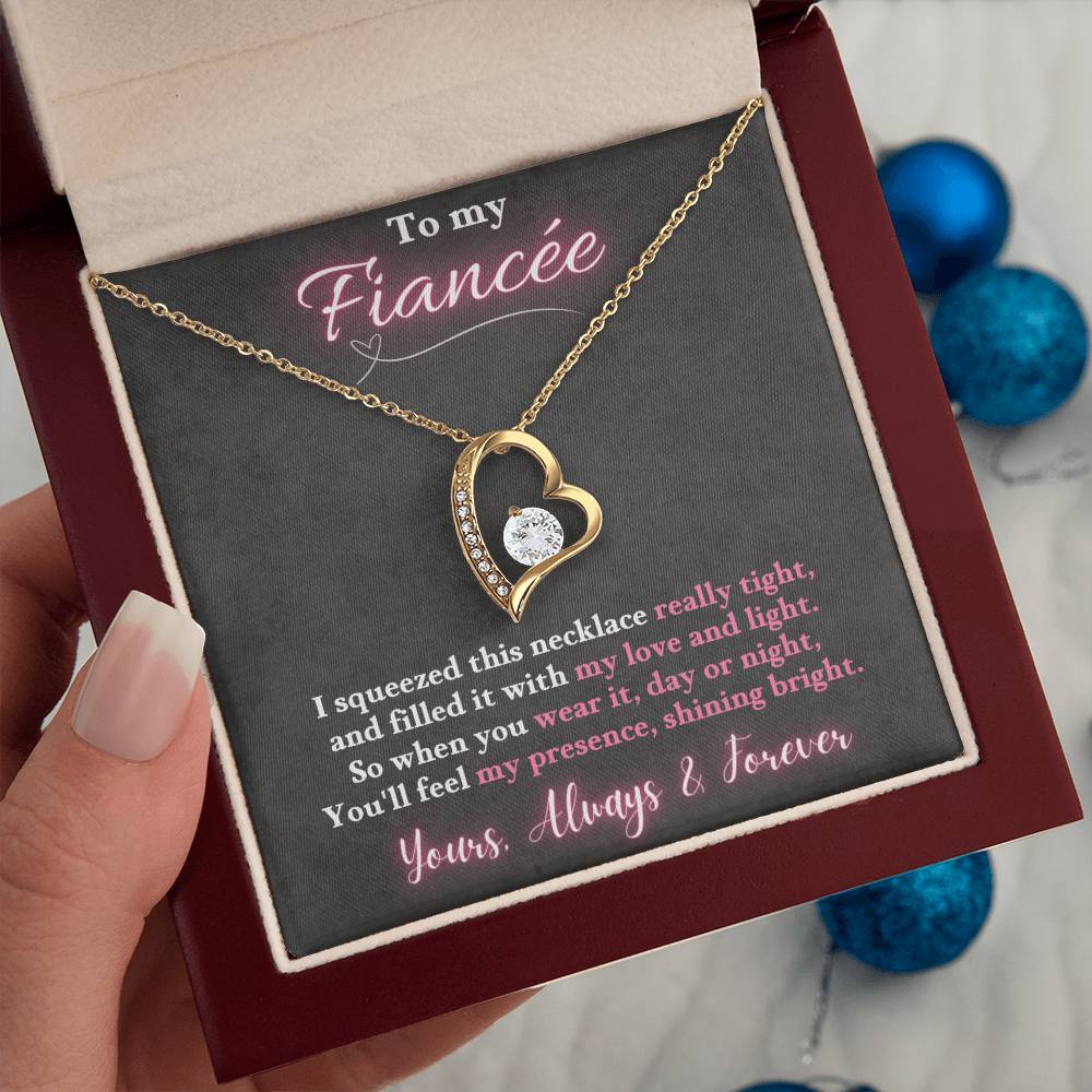 Jewelry To My Fiancée - I squeezed this necklace really tight, You'll feel my presence, shining bright. -  Forever Love Necklace GiftsByJeff Gifts By Jeff Pittsburgh PA