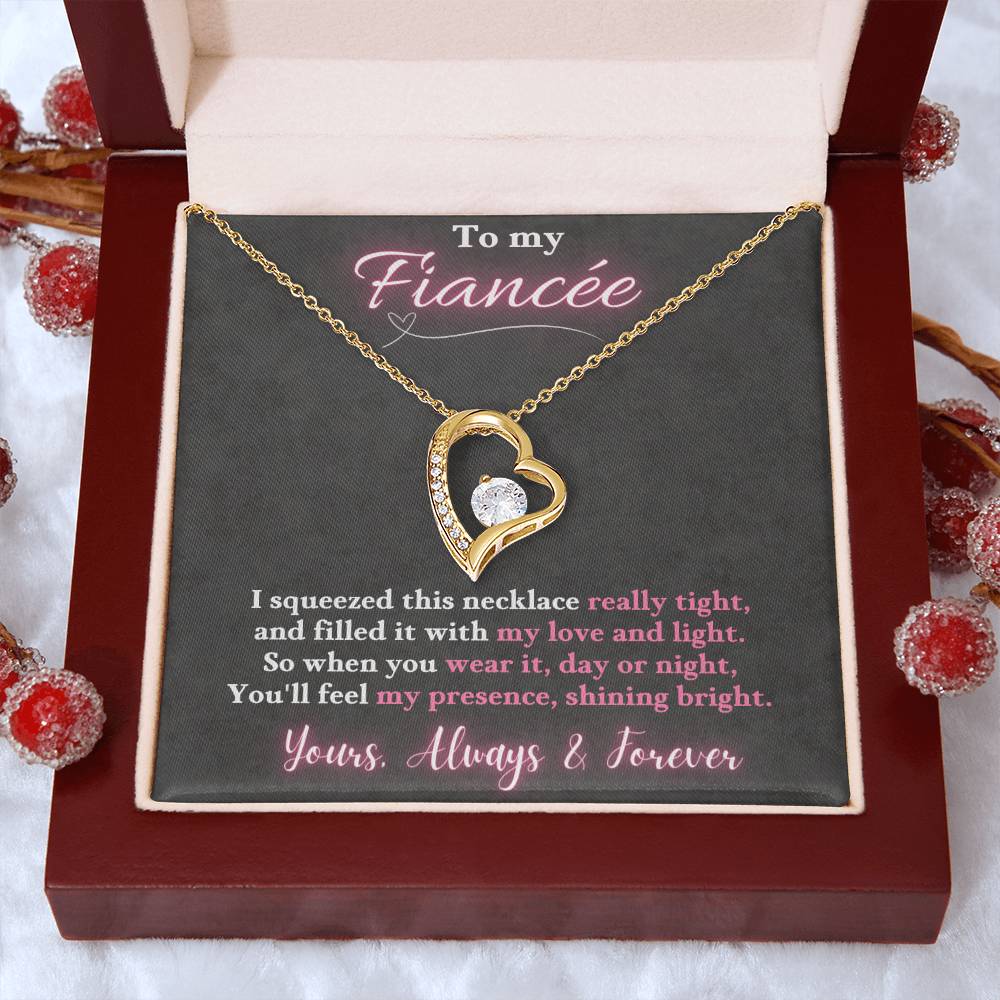 Jewelry To My Fiancée - I squeezed this necklace really tight, You'll feel my presence, shining bright. -  Forever Love Necklace GiftsByJeff Gifts By Jeff Pittsburgh PA