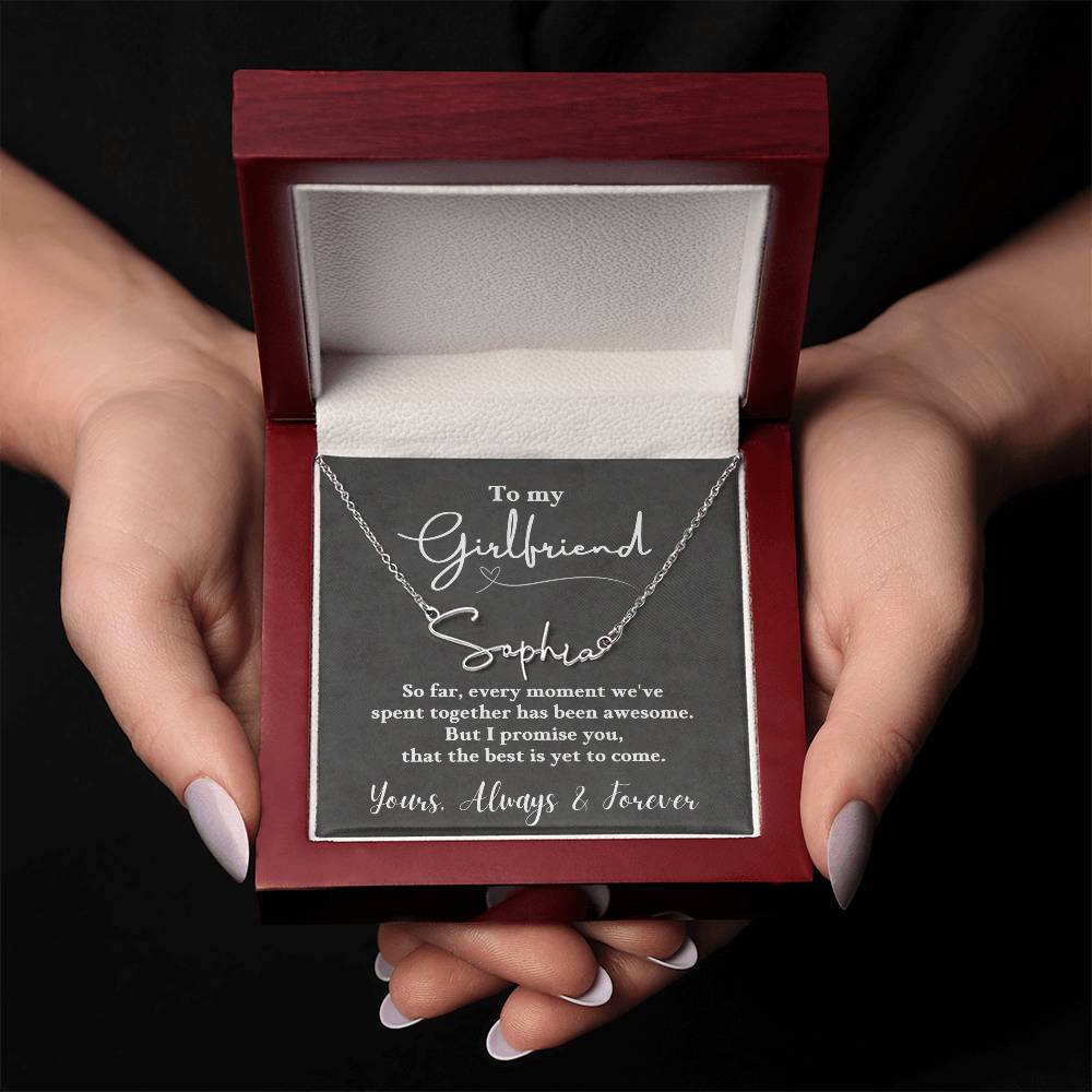 Jewelry To My Girlfriend, I promise you, that the best is yet to come. Love, Always & Forever - Personalized Signature Name Necklace GiftsByJeff Gifts By Jeff Pittsburgh PA