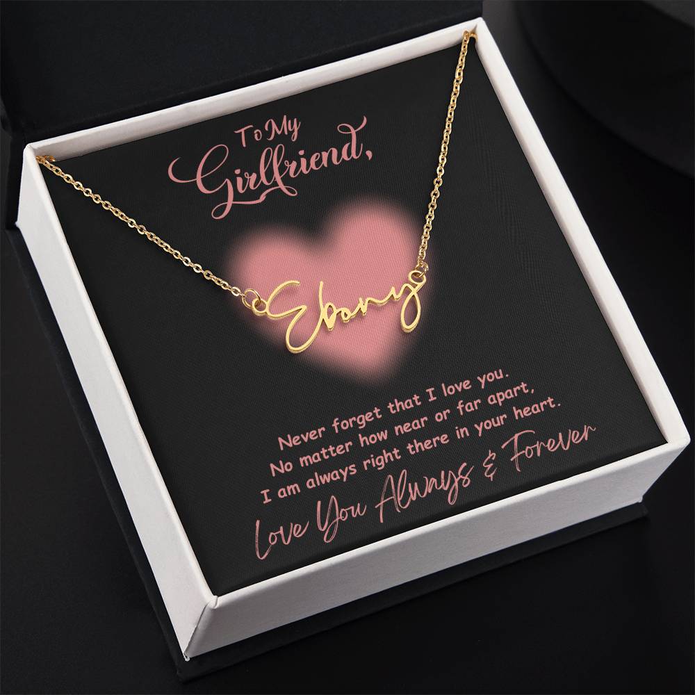 Jewelry To My Girlfriend, Love You Always And Forever - Signature Style Name Necklace GiftsByJeff Gifts By Jeff Pittsburgh PA