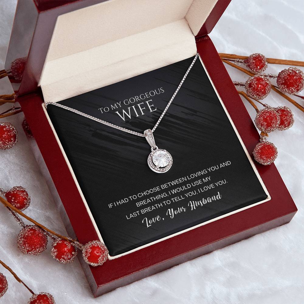 Jewelry To My Gorgeous Wife, I Would Use My Last Breath To Tell You, I Love You, Your Husband - Dazzling Eternal Hope Necklace GiftsByJeff Gifts By Jeff Pittsburgh PA