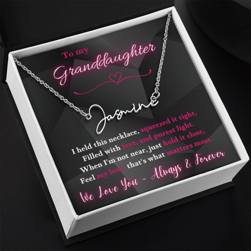 Jewelry To My Granddaughter - When I'm not near, just hold it close, Feel my love, that's what matters most. - Signature Style Name Necklace GiftsByJeff Gifts By Jeff Pittsburgh PA