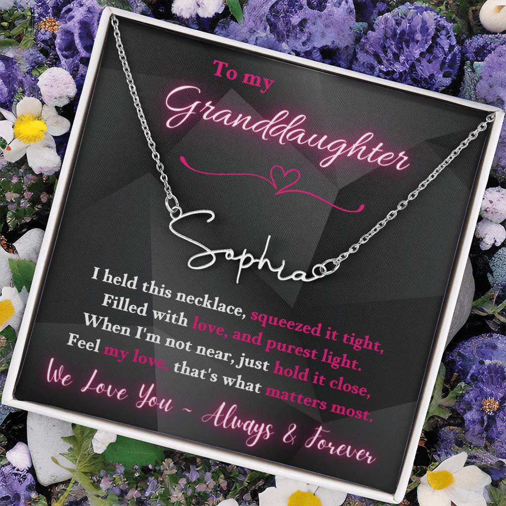 Jewelry To My Granddaughter - When I'm not near, just hold it close, Feel my love, that's what matters most. - Signature Style Name Necklace GiftsByJeff Gifts By Jeff Pittsburgh PA